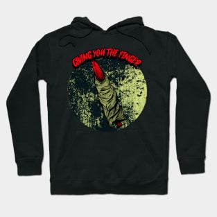 Giving You The Finger Hoodie